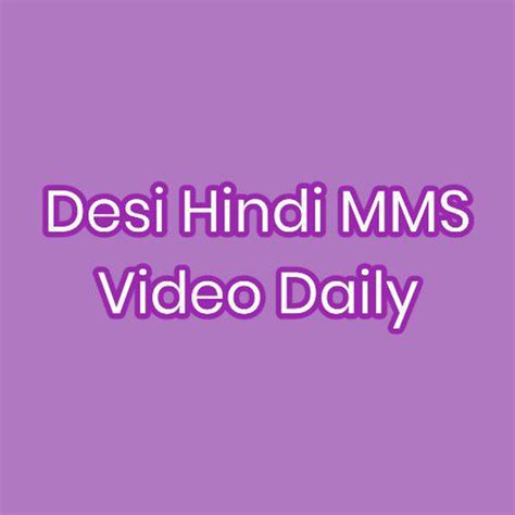 desi mms daily|Desi mms clips